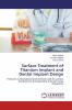 Surface Treatment of Titanium Implant and Dental Implant Design