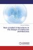 Non-covalent interactions in the design of molecular architectures