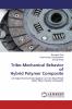 Tribo-Mechanical Behavior of Hybrid Polymer Composite