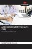 ACCESS TO CURATIVE HEALTH CARE