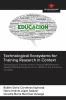 Technological Ecosystems for Training Research in Context