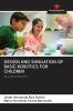 DESIGN AND SIMULATION OF BASIC ROBOTICS FOR CHILDREN