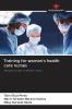 Training for women's health care nurses