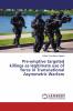 Pre-emptive targeted killings as legitimate use of force in Transnational Asymmetric Warfare