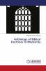 Anthology of Biblical Doctrines to Modernity