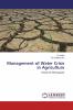 Management of Water Crisis in Agriculture