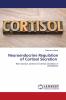 Neuroendocrine Regulation of Cortisol Secretion