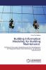 Building Information Modeling for Building Maintenance