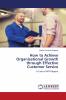 How to Achieve Organisational Growth through Effective Customer Service