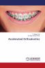 Accelerated Orthodontics