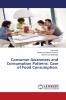 Consumer Awareness and Consumption Patterns: Case of Food Consumption.