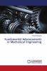 Fundamental Advancements in Mechanical Engineering