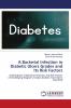 A Bacterial Infection in Diabetic Ulcers Grades and Its Risk Factors