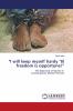 I will keep myself hardy 'til freedom is opportune!