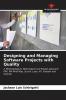 Designing and Managing Software Projects with Quality