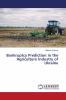Bankruptcy Prediction in the Agriculture Industry of Ukraine