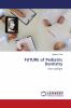 FUTURE of Pediatric Dentistry