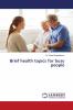 Brief health topics for busy people