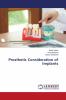 Prosthetic Consideration of Implants
