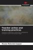 Teacher action and training practices