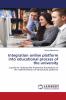 Integration online platform into educational process of the university
