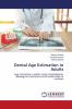 Dental Age Estimation in Adults