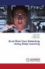 Dual Shot Face Detecting Using Deep Learning