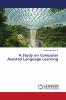 A Study on Computer Assisted Language Learning