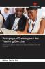 Pedagogical Training and the Teaching Exercise