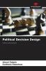 Political Decision Design