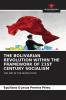 THE BOLIVARIAN REVOLUTION WITHIN THE FRAMEWORK OF 21ST CENTURY SOCIALISM