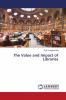 The Value and Impact of Libraries