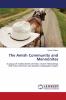 The Amish Community and Mennonites