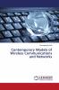 Contemporary Models of Wireless Communications and Networks