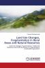 Land Use Changes Fragmentation in Rural Areas and Natural Resources