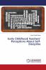 Early Childhood Teachers' Perceptions About Self-Discipline