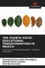 THE FOURTH SOCIO-EDUCATIONAL TRANSFORMATION IN MEXICO