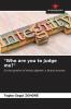 Who are you to judge me?