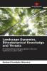 Landscape Dynamics Ethnobotanical Knowledge and Threats