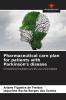 Pharmaceutical care plan for patients with Parkinson's disease