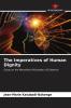 The Imperatives of Human Dignity