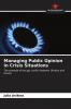 Managing Public Opinion in Crisis Situations