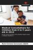 Medical Consultations for Children from 0 to 5 years old in 2013