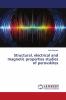 Structural electrical and magnetic properties studies of perovskites