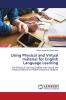 Using Physical and Virtual material for English Language Learning