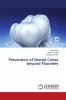 Prevention of Dental Caries beyond Fluorides