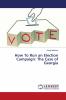 How To Run an Election Campaign