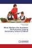 What Matters the Academic Performance among Secondary School Children