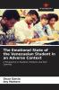 The Emotional State of the Venezuelan Student in an Adverse Context