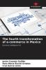 The fourth transformation of e-commerce in Mexico